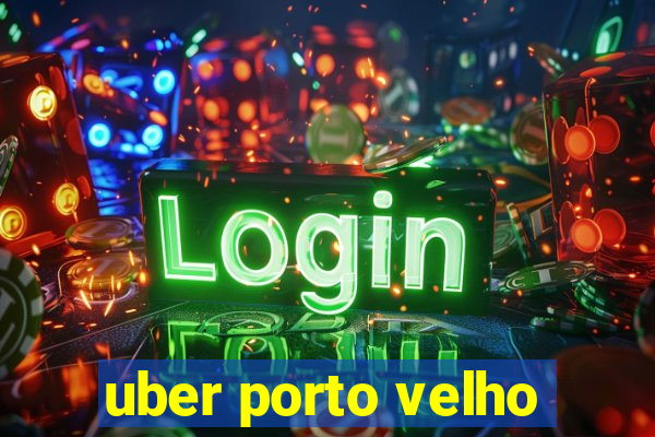 uber porto velho